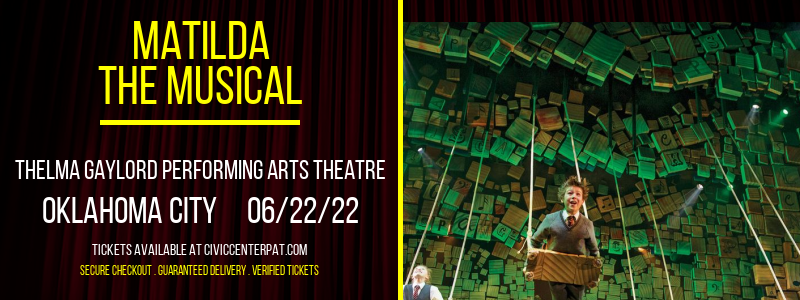 Matilda - The Musical at Thelma Gaylord Performing Arts Theatre
