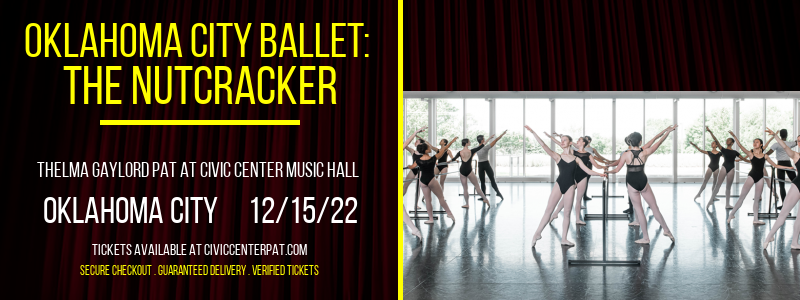 Oklahoma City Ballet: The Nutcracker at Thelma Gaylord Performing Arts Theatre tickets Oklahoma City Ballet: The Nutcracker at Thelma Gaylord Performing Arts Theatre