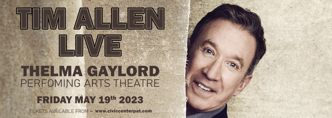 Tim Allen at Thelma Gaylord Performing Arts Theatre