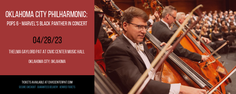 Oklahoma City Philharmonic: Pops 6 - Marvel's Black Panther in Concert at Thelma Gaylord Performing Arts Theatre tickets Oklahoma City Philharmonic: Pops 6 - Marvel's Black Panther in Concert at Thelma Gaylord Performing Arts Theatre