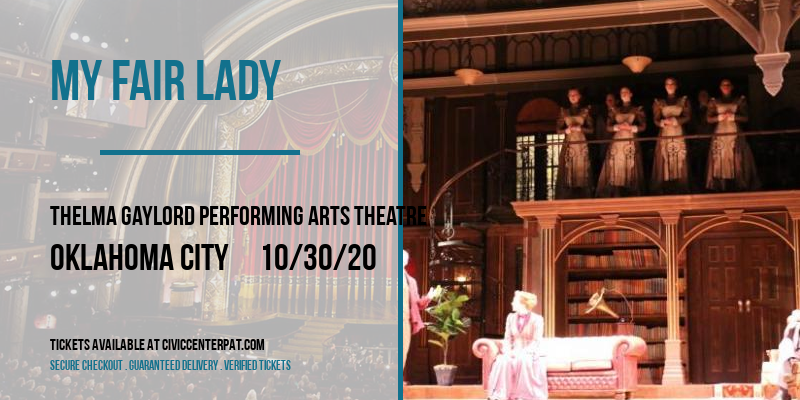 My Fair Lady at Thelma Gaylord Performing Arts Theatre tickets My Fair Lady at Thelma Gaylord Performing Arts Theatre