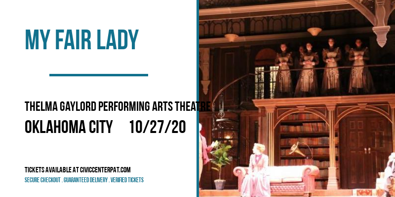 My Fair Lady at Thelma Gaylord Performing Arts Theatre