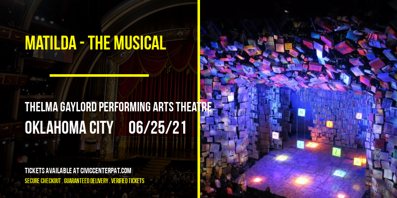 Matilda - The Musical [CANCELLED] at Thelma Gaylord Performing Arts Theatre