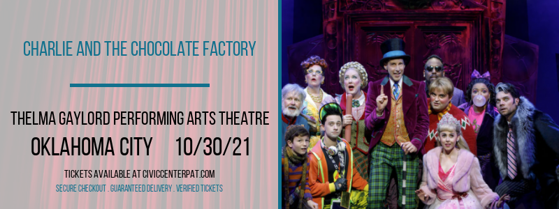Charlie and The Chocolate Factory at Thelma Gaylord Performing Arts Theatre tickets Charlie and The Chocolate Factory at Thelma Gaylord Performing Arts Theatre