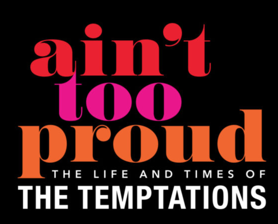 Ain't Too Proud: The Life and Times of The Temptations at Thelma Gaylord Performing Arts Theatre