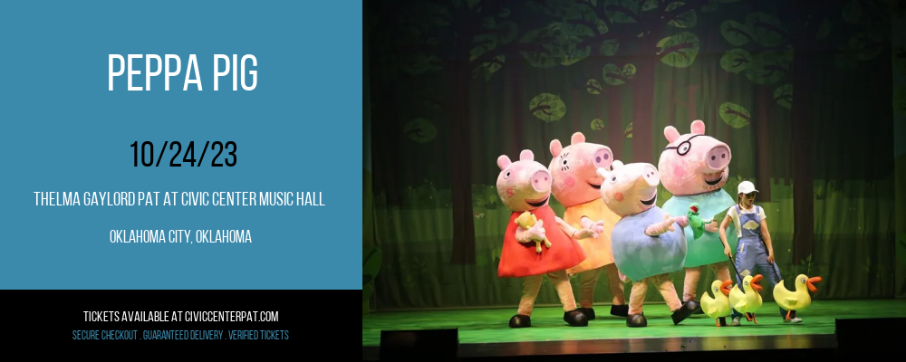 Peppa Pig [CANCELLED] at Thelma Gaylord PAT At Civic Center Music Hall