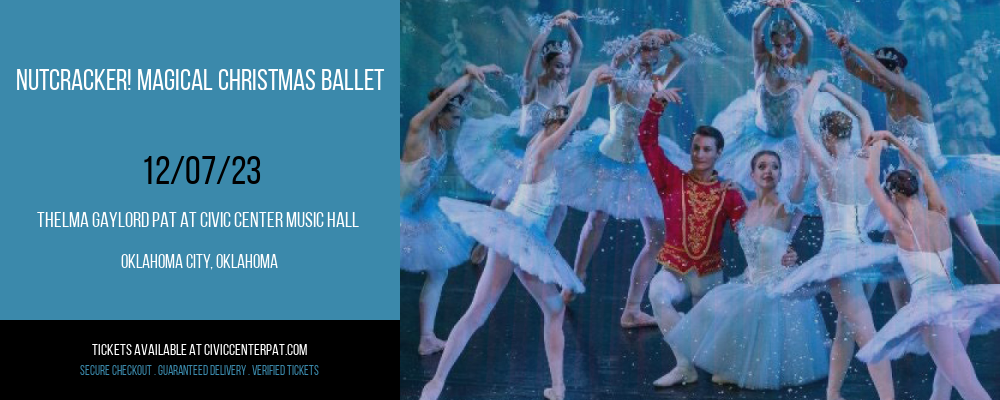 Nutcracker! Magical Christmas Ballet [CANCELLED] at Thelma Gaylord PAT At Civic Center Music Hall